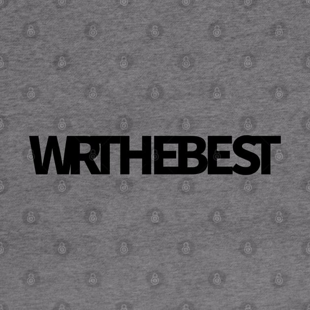 WRTHEBEST (We are the best) I am proud of ourselves - black by CreoTree